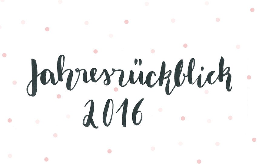 Handlettering Jahresrückblick 2016